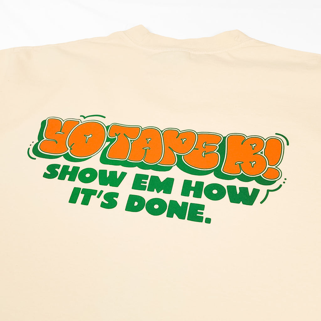 Tape B - Show 'em How It's Done Tee - Cream