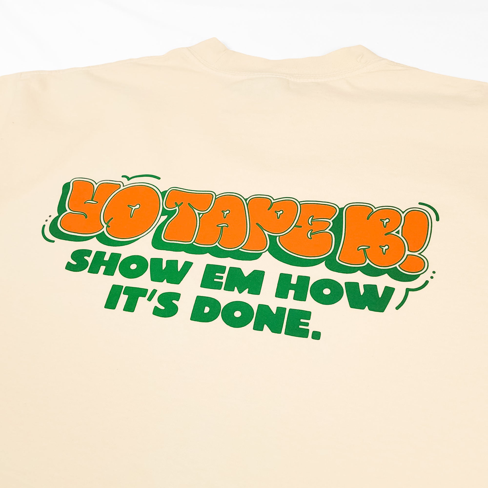 (Limited Time Pre Sale) Tape B - Show 'em How It's Done Tee - Cream